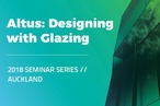 Designing with Glazing seminar: Auckland South