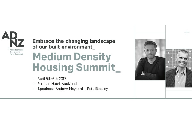 The Medium Density Housing Summit takes place at the Pullman Hotel, Auckland on 5 and 6 April.