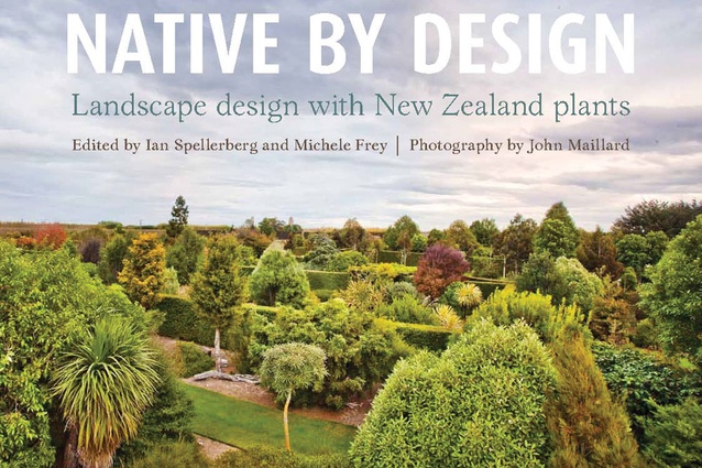 Twenty top landscape architects and designers offer wisdom on getting the best out of plants in Native by Design.