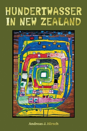 'Hundertwasser in New Zealand – The Art of Creating Paradise' by Andreas J. Hirsch and translated by Uta Hoffmann, is published by
Oratia Books (August 2022).