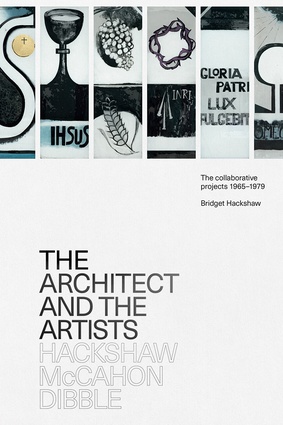 Bridget Hackshaw’s 240-page book, published by Massey University Press, features 12 building projects where architect Jim Hackshaw collaborated with artists Colin McCahon and Paul Dibble.