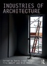 Book review: Industries of Architecture