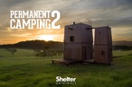 Shelter Originals: Permanent Camping 2