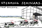 Cartoon - Malcolm Walker ‘Upcoming seminars...’