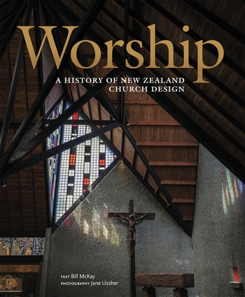 <em>Worship: A History of New Zealand Church Design</em> book cover.