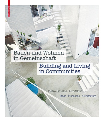 Building and Living in Communities by Annette Becker, Laura Kienbaum, Kristien Ring and Peter Cachola Schmal (eds).