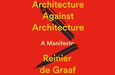 Book Review: Architecture Against Architecture: A Manifesto
