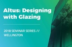 Designing with Glazing seminar: Wellington